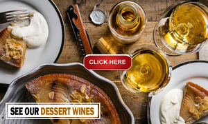 SEE OUR DESSERT WINES