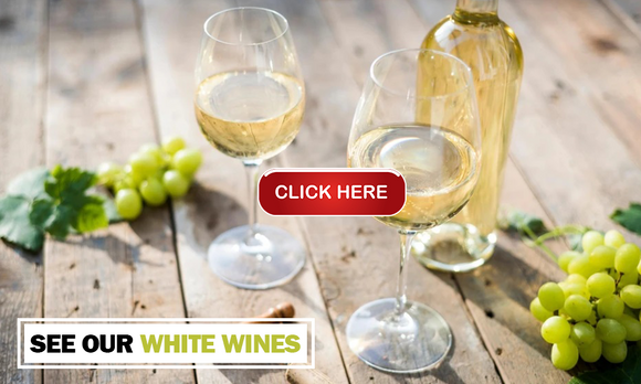 SEE OUR WHITE WINES
